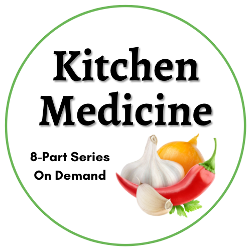 Kitchen Medicine An Eight Week Series