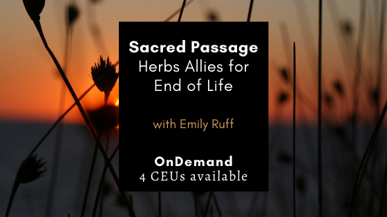 Sacred Passage - Herb Allies for End of Life