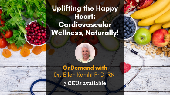 Uplifting the Happy Heart: Cardiovascular Wellness, Naturally! with Ellen Kamhi