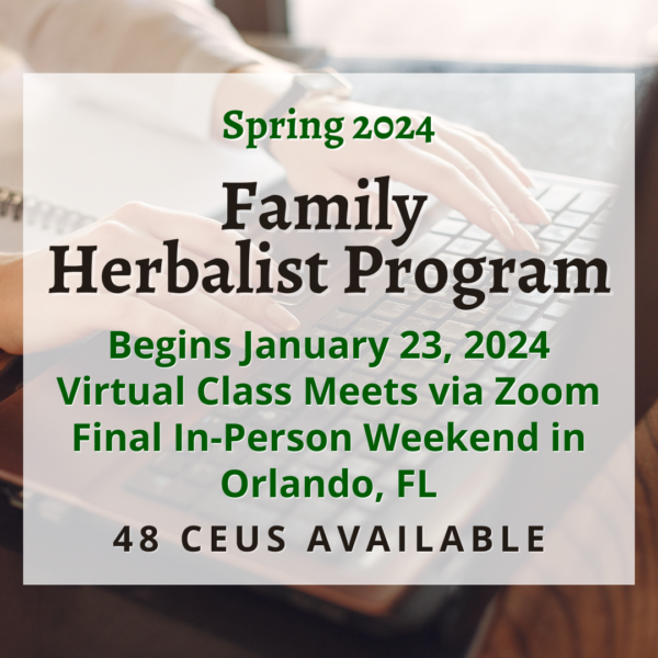 Family Herbalist Program - Live Online Via Zoom - Spring 2024