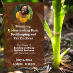 Class 3 Stemming Understand Basic Bookkeeping Tax Practices with Christina Lynch May 2 2024