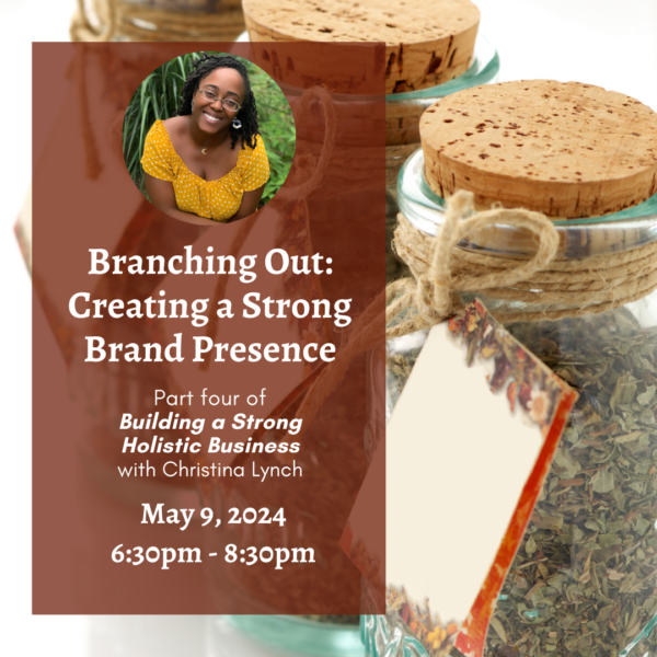 Class 4 Branching Creating a Strong Brand Presence with Christina Lynch May 9 2024