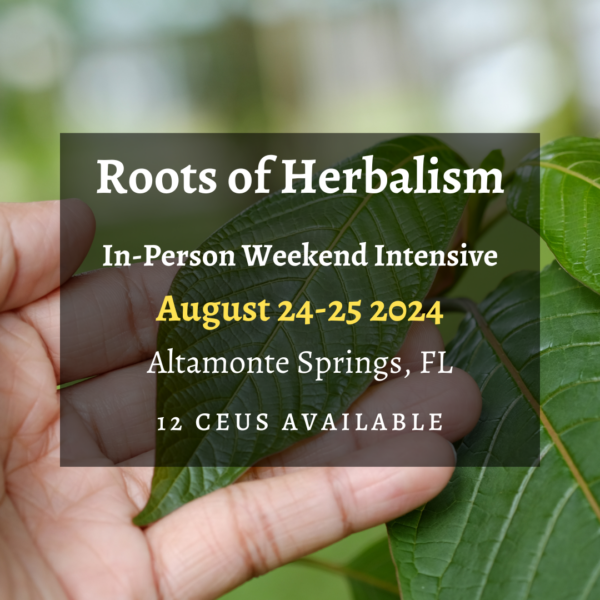 Roots of Herbalism Orlando - August 24-25, 2024