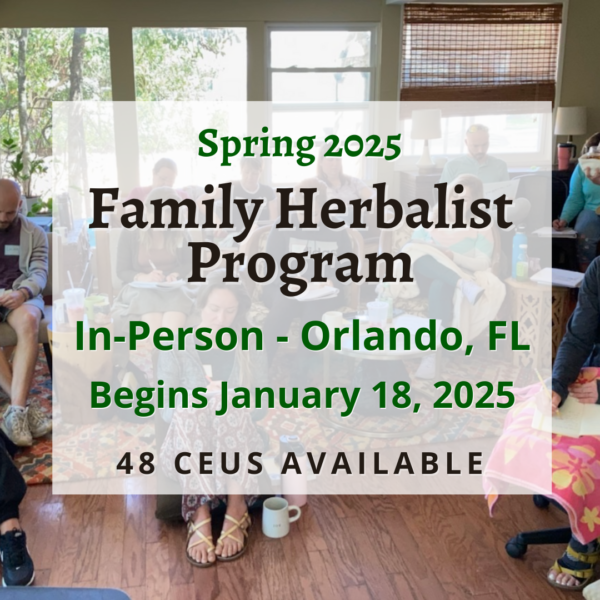Family Herbalist Program Orlando - Spring 2025 - Live, In Person