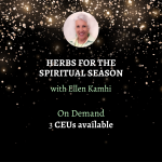 Herbs for the Spiritual Season with Ellen Kamhi - 2024 Ellen Kamhi Magik and Medicine Spiritual Season 2024 Square 5