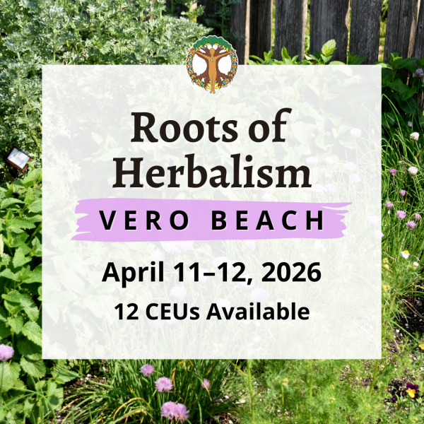 Roots of Herbalism - Vero Beach - Live, In-Person - April 11-12, 2026