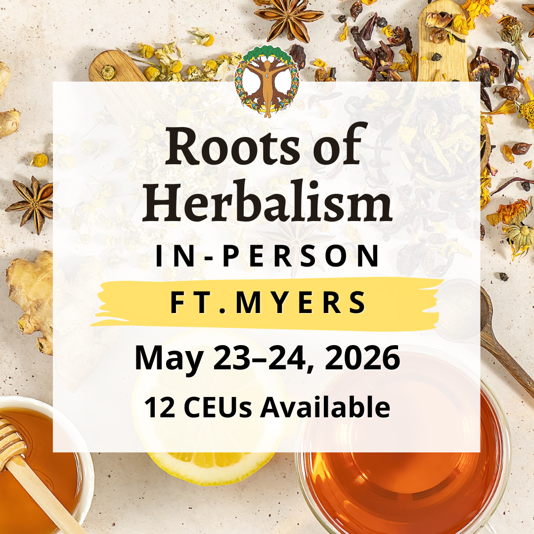 In-Person, Ft. Myers Class, Roots of Herbalism, 12 CEUs Massage, Nurse, Acupuncturist, Dietitian,