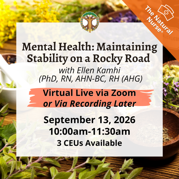 Mental Health, Mental Health: Maintaining Stability on a Rocky Road with Ellen Kamhi - Live Virtual via Zoom - September 13, 2026, Herbal Learning