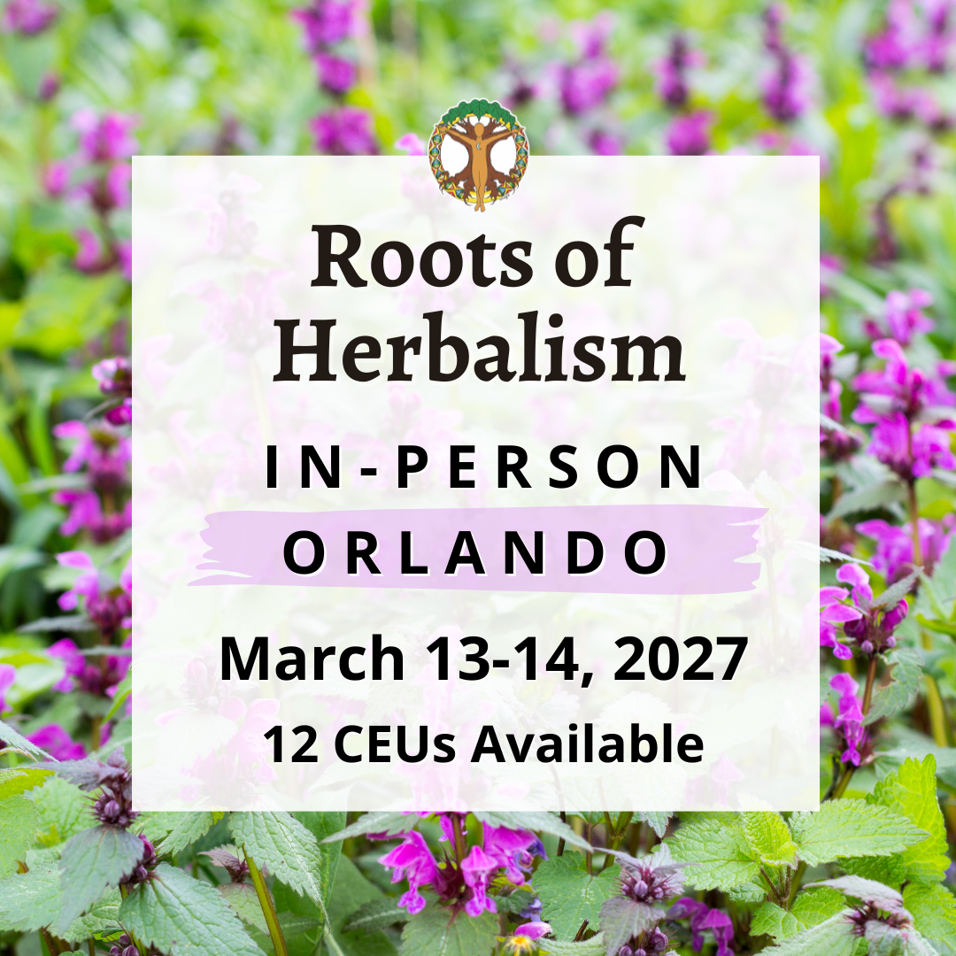 Roots of Herbalism - In-Person - Orlando - March 13-14, 2027 1 Roots of Herbalism - In-Person - Orlando - March 13-14, 2027